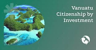 Vanuatu Citizenship by Investment A Gateway to Global Mobility