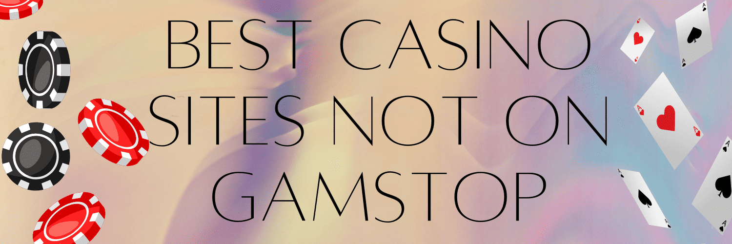 Discover the Best Online Casinos Not on GamStop -1778336434